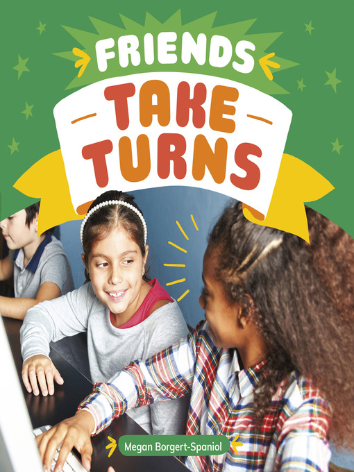Title details for Friends Take Turns by Megan Borgert-Spaniol - Available